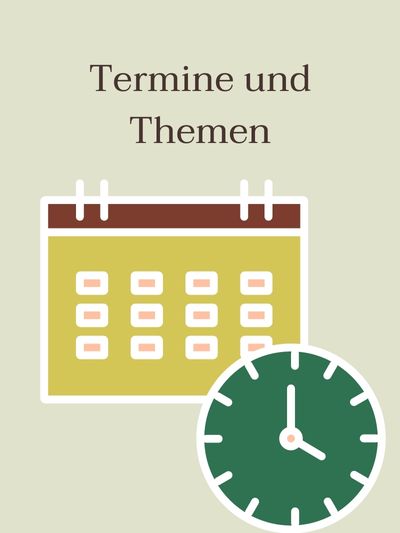 Termine und Themen